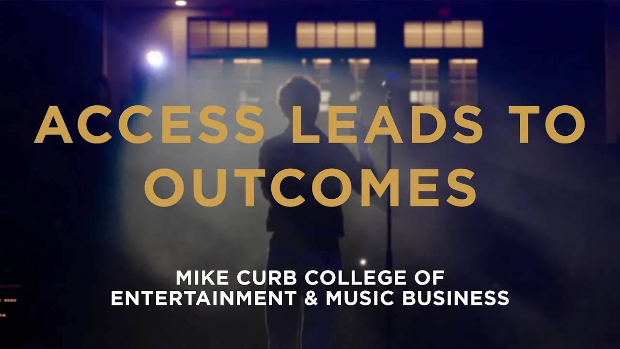 Silhouette of a person standing in front of a microphone with the text 'Access Leads to Outcomes' and 'Mike Curb College of Entertainment & Music Business' overlaid on the image.