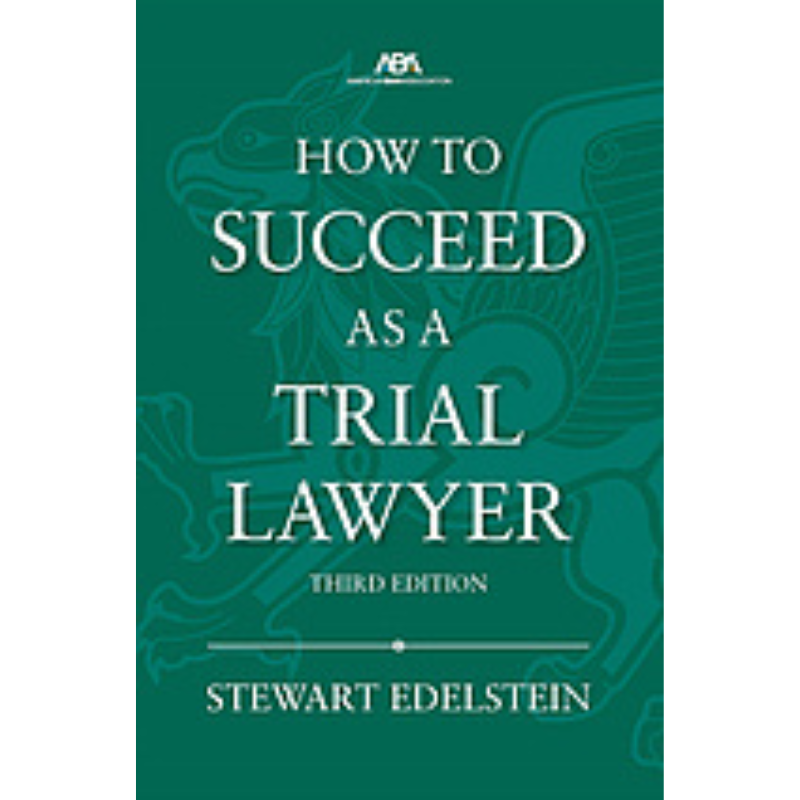 Cover Art How to Succeed as a Trial Lawyer