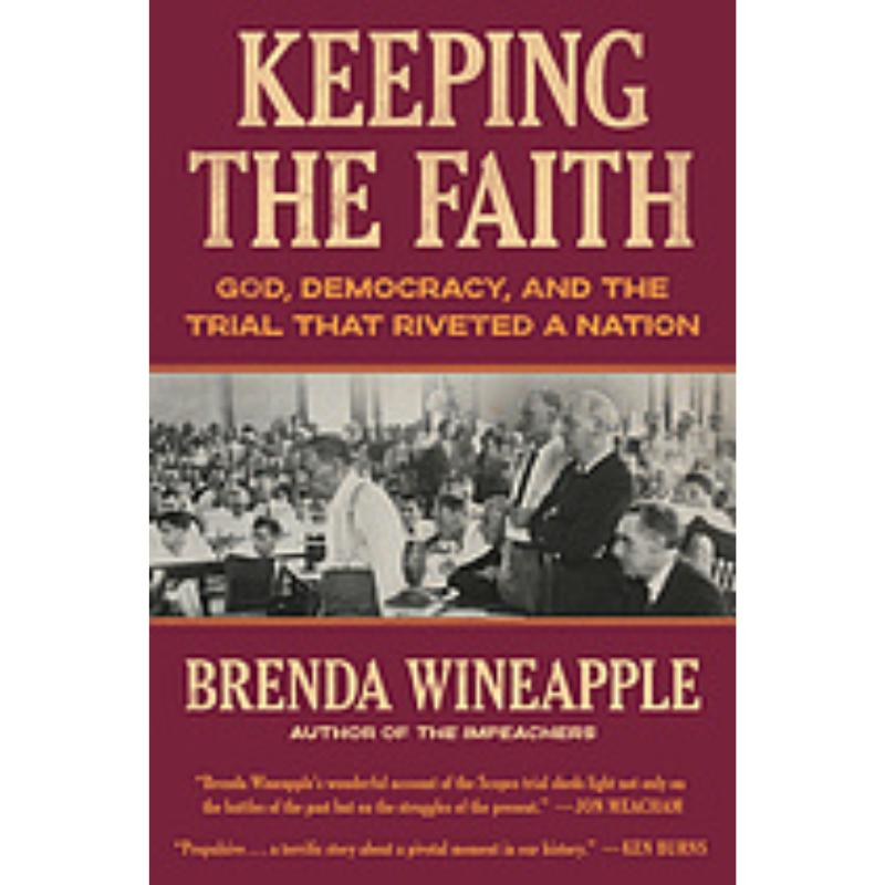 Cover Art Keeping the Faith: God, Democracy, and the Trial That Riveted a Nation