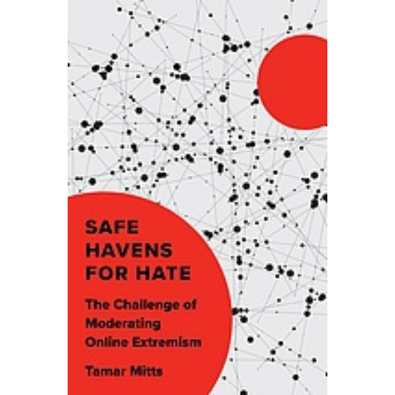 Cover Art Safe Havens for Hate: The Challenge of Moderating Online Extremism