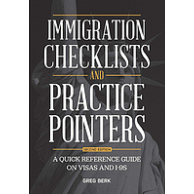 Cover Art Immigration Checklists and Practice Pointers: A Quick Reference Guide on Visas and I-9s